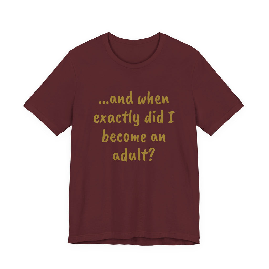 When did I become an adult? Tee
