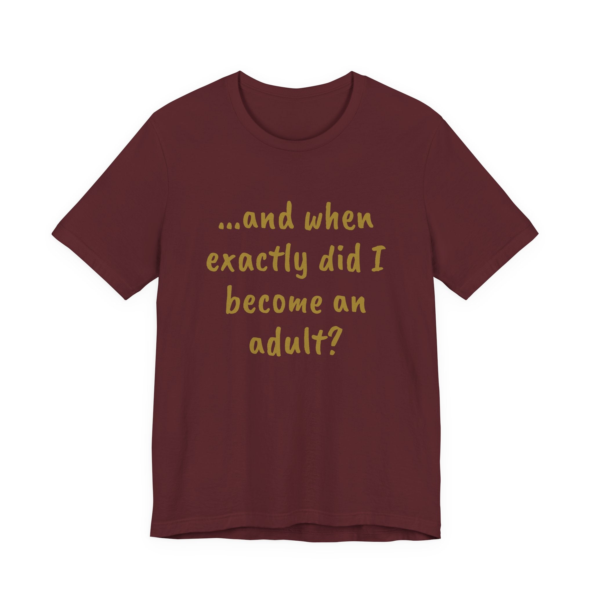When did I become an adult? Tee