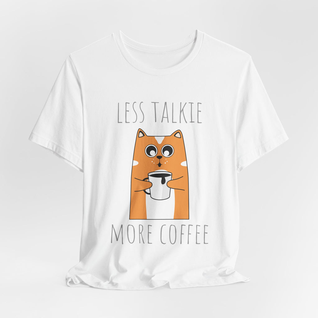 Less Talkie More Coffee Cat T-Shirt — Cute Coffee Lover Tee