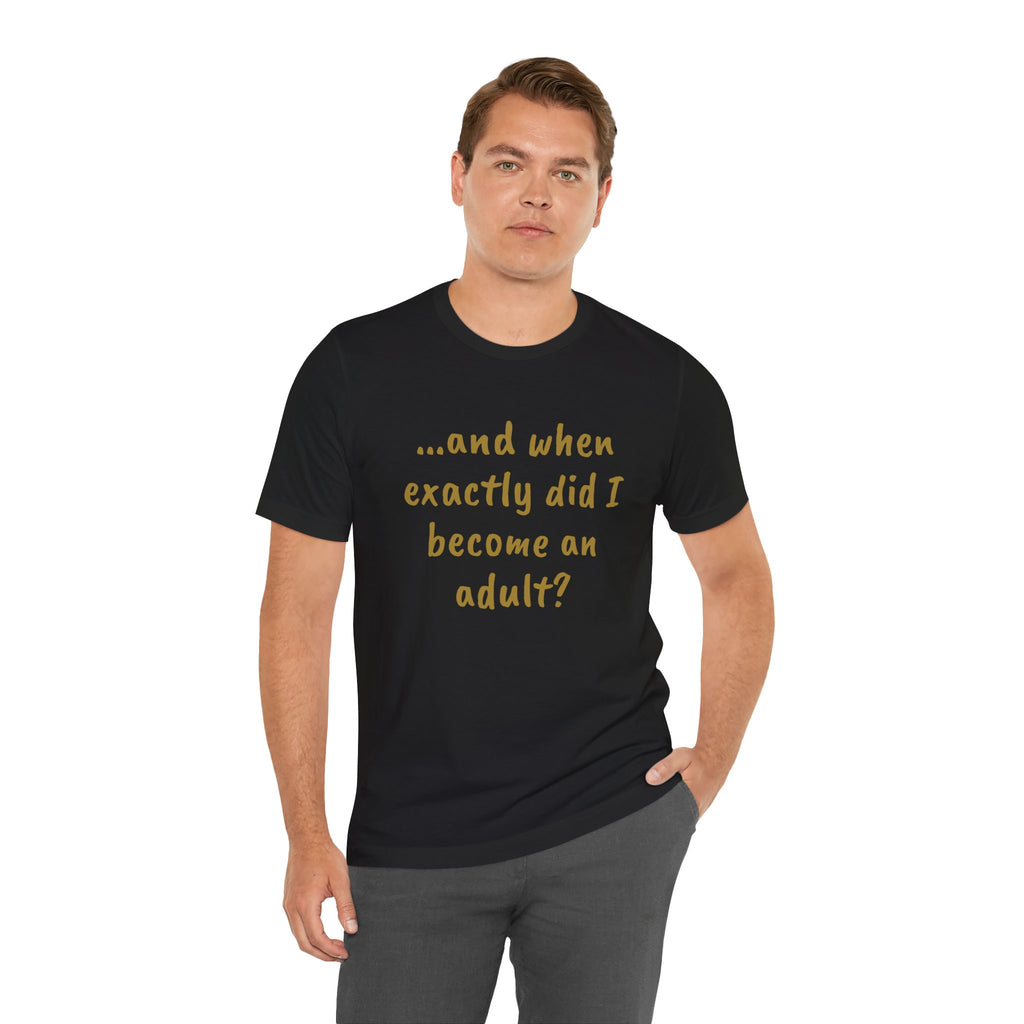 When did I become an adult? Tee