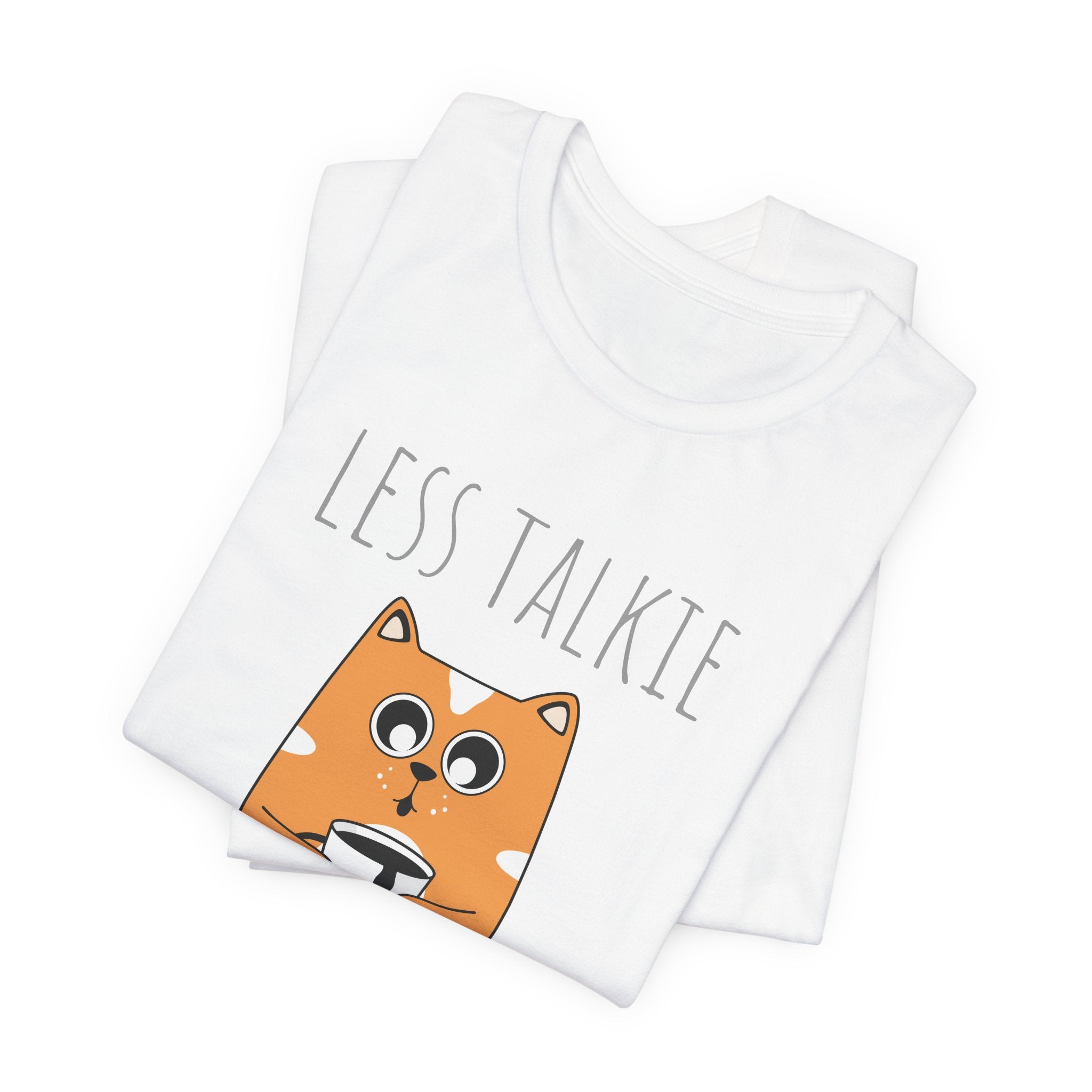 Less Talkie More Coffee Cat T-Shirt — Cute Coffee Lover Tee