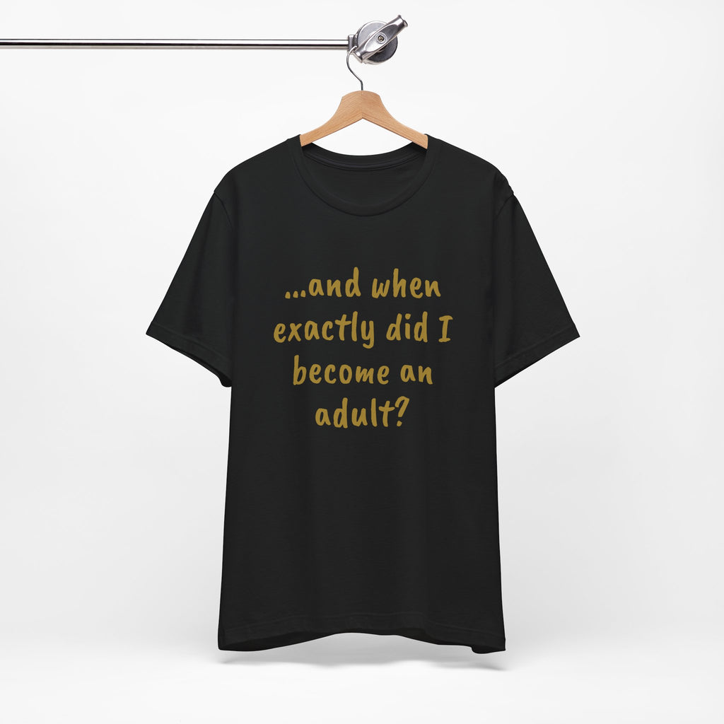 When did I become an adult? Tee