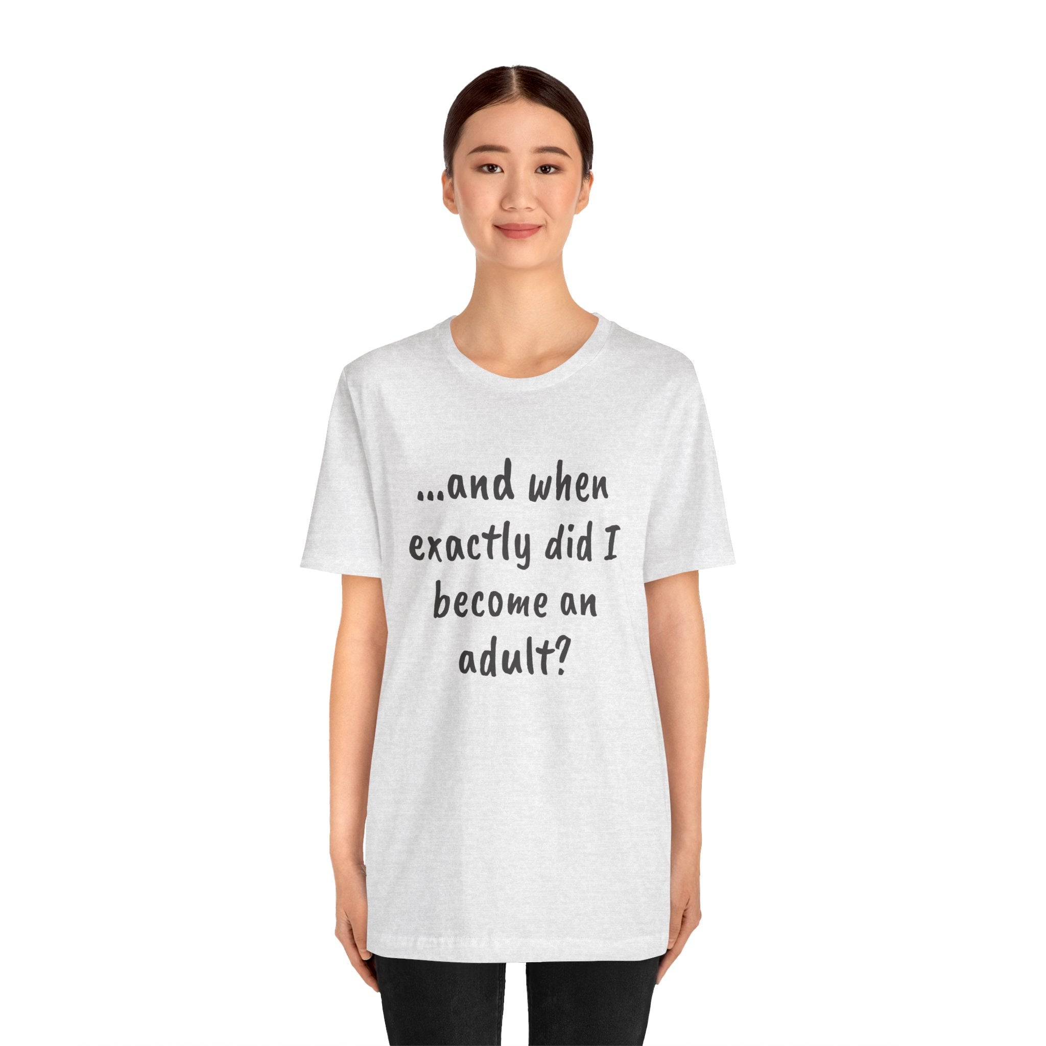When did I become an adult? Tee
