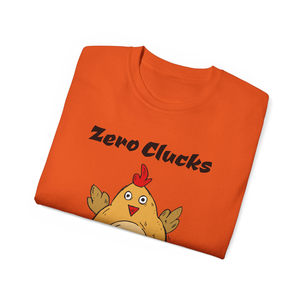 Zero Clucks Given Tee