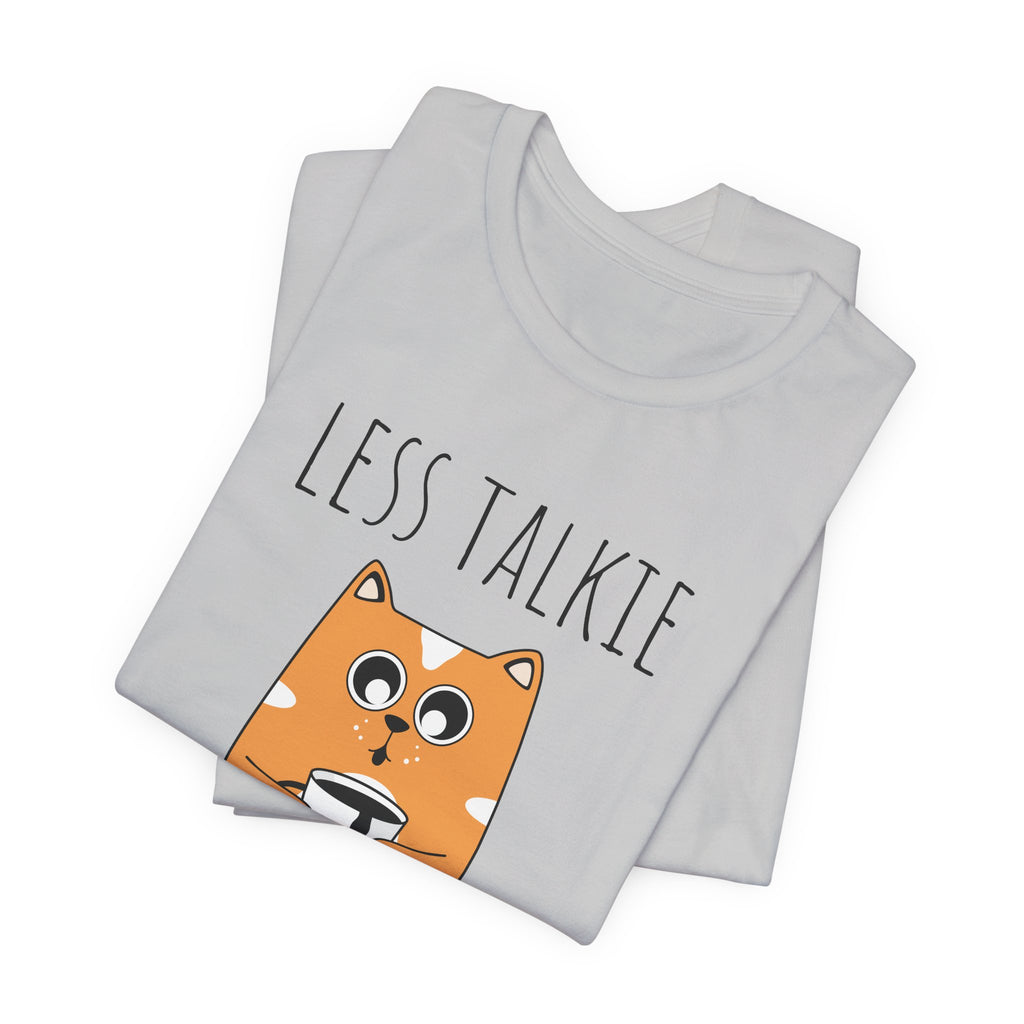 Less Talkie More Coffee Cat T-Shirt — Cute Coffee Lover Tee