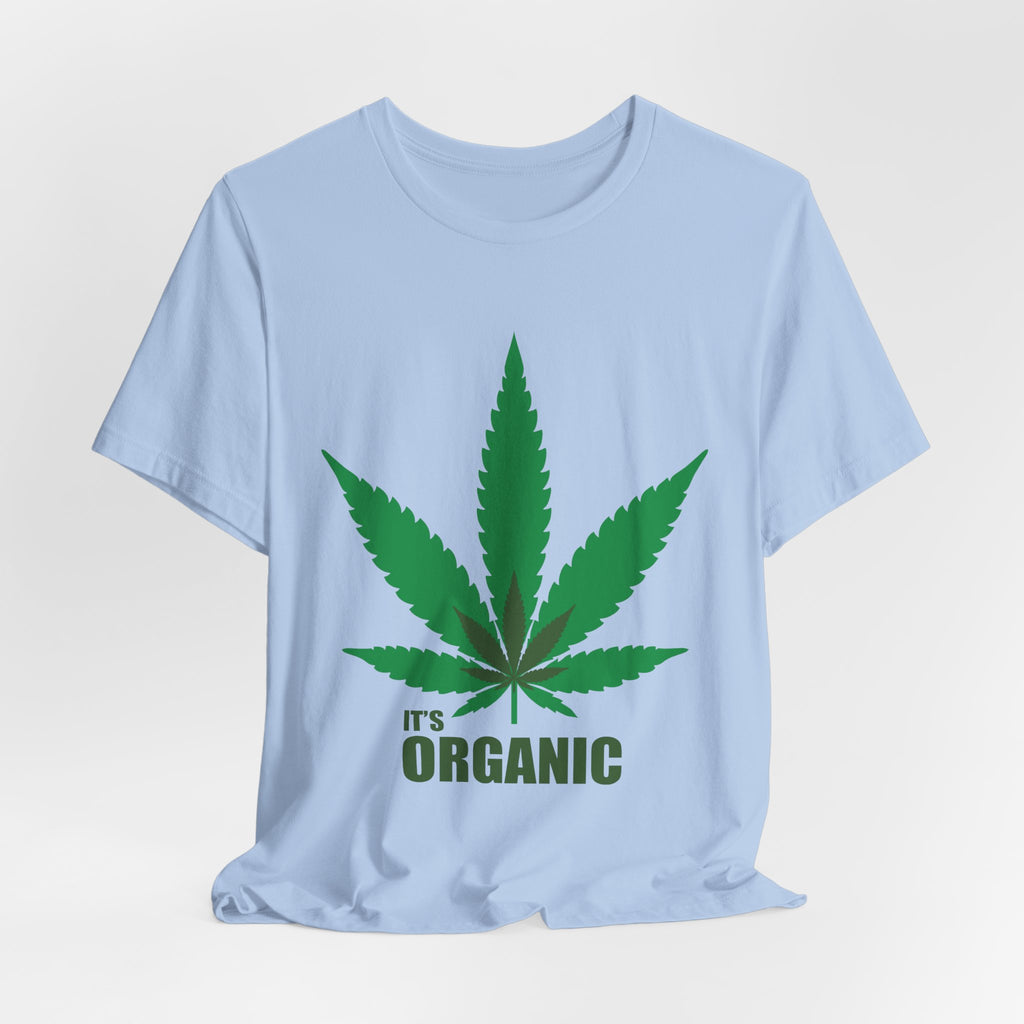 Organic Cannabis Leaf T-Shirt — "It's Organic" Graphic Tee