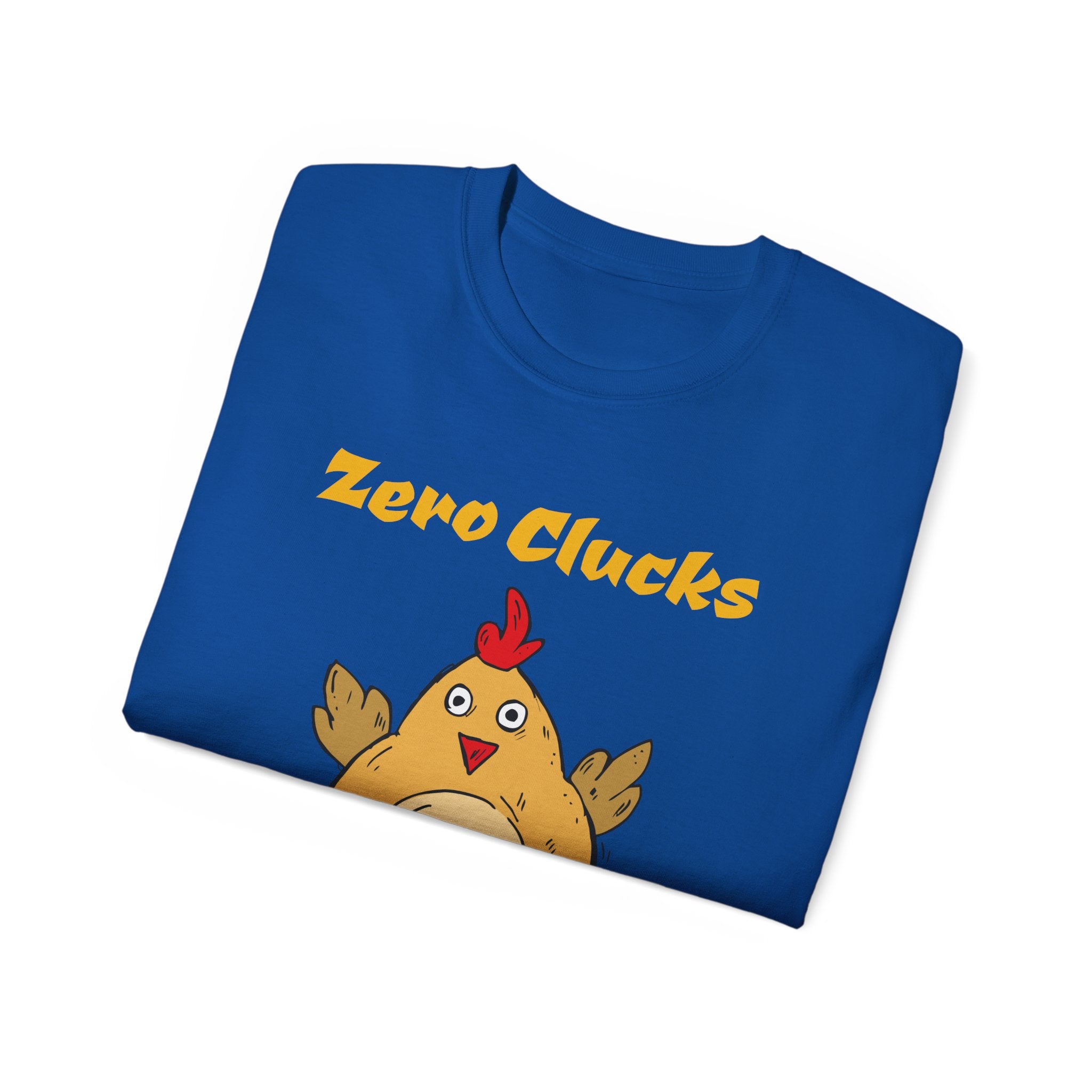 Zero Clucks Given Tee