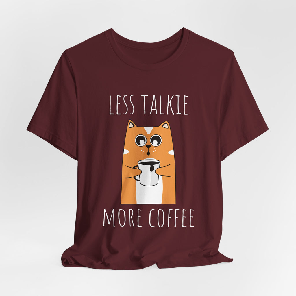 Less Talkie More Coffee Cat T-Shirt — Cute Coffee Lover Tee
