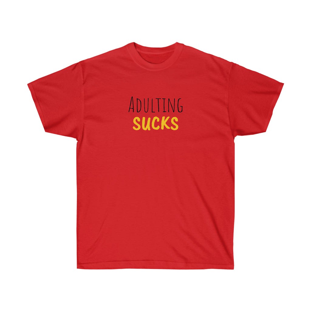 Adulting Sucks Tee