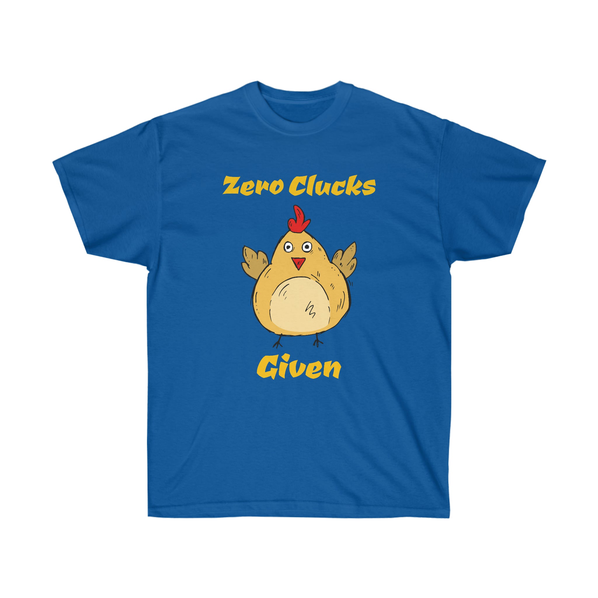 Zero Clucks Given Tee