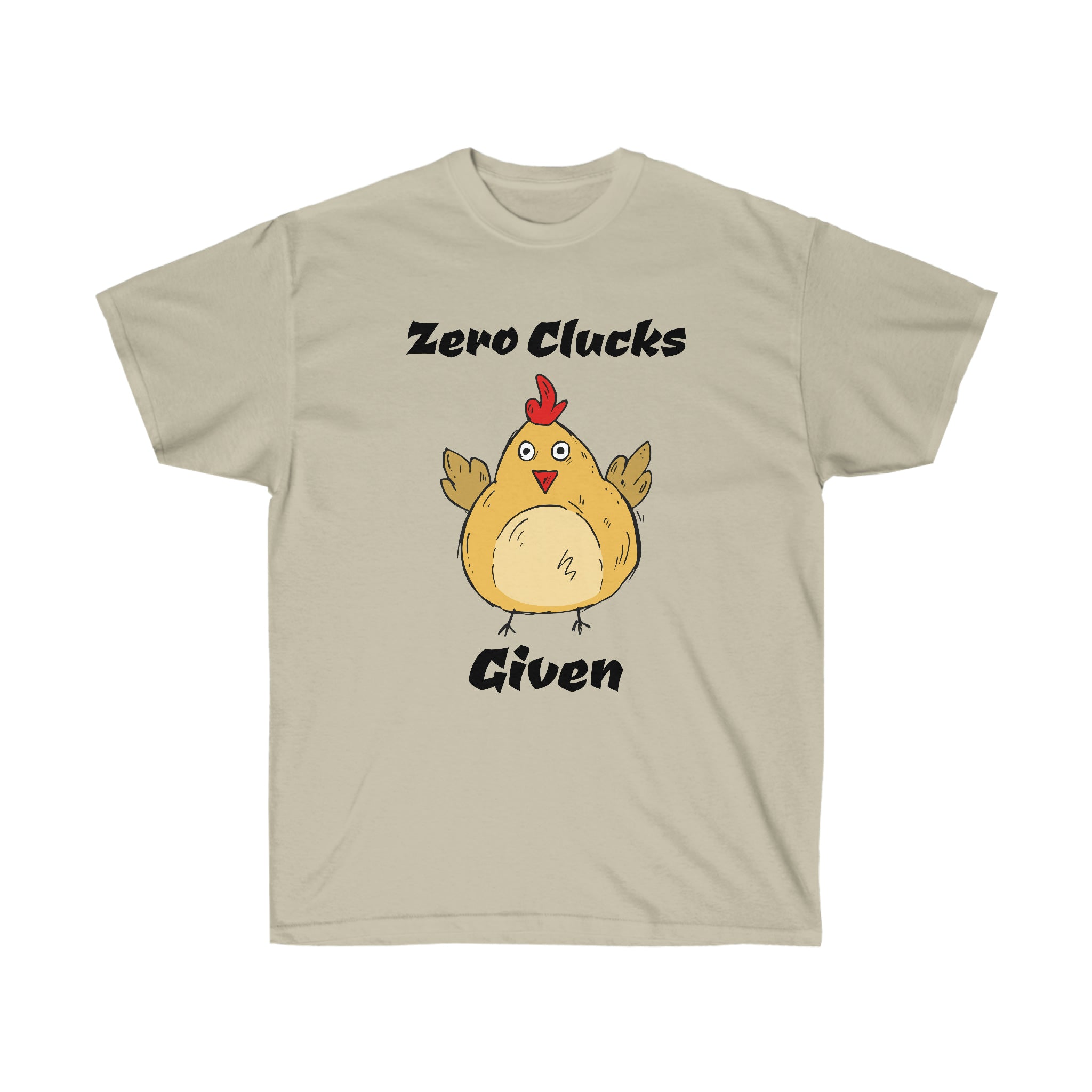 Zero Clucks Given Tee