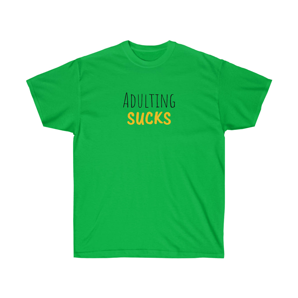 Adulting Sucks Tee